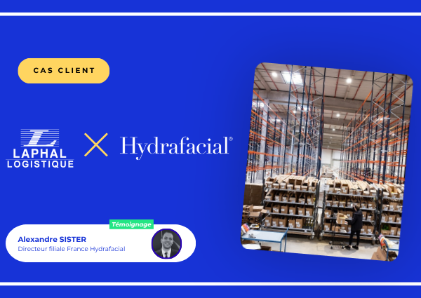 Laphal Logistique et Hydrafacial : l’alliance d’un prestataire logistique et d’un leader de l’industrie cosmétique